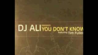 DJ Ali featuring Tim Fuller - You Don't Know (Ruff Cut)