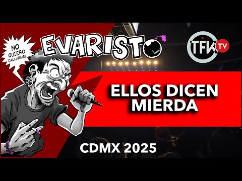 Evaristo en México  Ellos dicen mierda