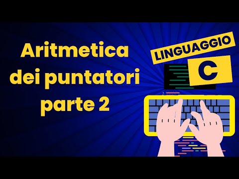 Aritmetica dei puntatori parte  2 | Corso pratico di C