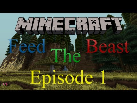 Let's Play Feed The Beast - Episode 1 - You have to start some where...