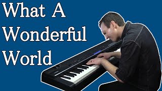 What a Wonderful World - Gorgeous Piano Cover