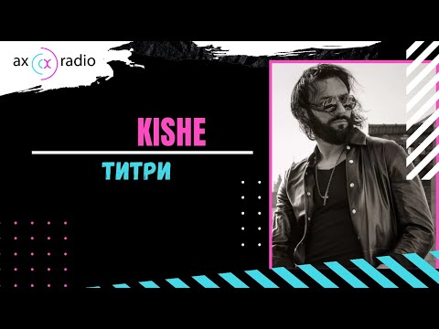 Kishe - Титри