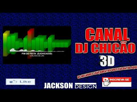 BREGA MARCANTE -  FIM DE FESTA -  CARLINHO DE LIRA -  DJCHICAO3D