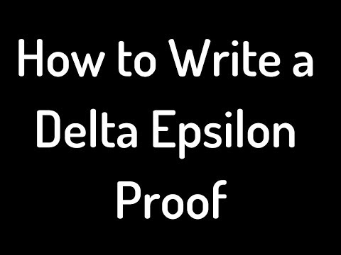 How to Write a Delta Epsilon Proof