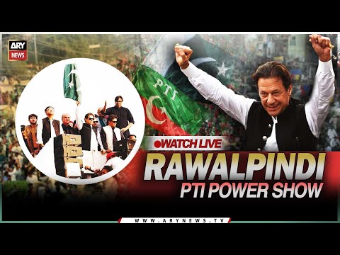 🔴 LIVE | PTI Power Show in Rawalpindi - Imran Khan Live Speech today | ARY News LIVE |