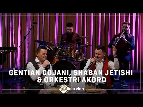 Gentian Gojani, Shaban Jetishi & Orkestri AKORD