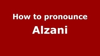 How to pronounce Alzani