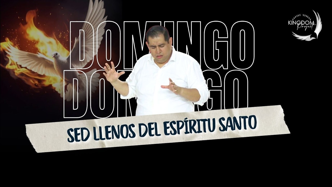 SED LLENOS DEL ESPÍRITU SANTO