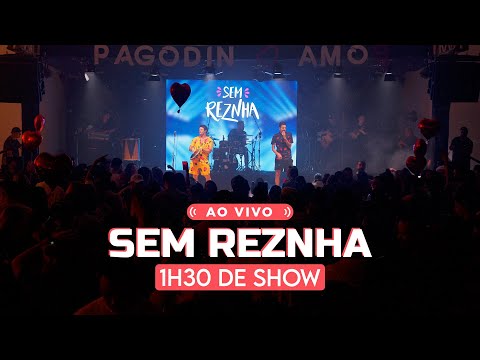 Sem Reznha Ao Vivo - SHOW COMPLETO 2022