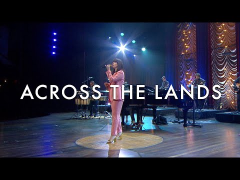 Across the Lands (Sing! Global Edition) LIVE - Keith & Kristyn Getty