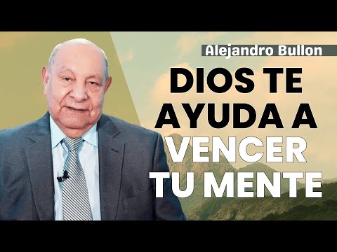 Cómo Vencer El Ataque Espiritual En Tu Mente - Alejandro Bullón