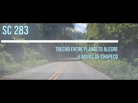 SC 283 Trecho entre Planalto Alegre e Águas de Chapecó