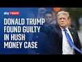Donald Trump becomes first former US president to be criminally convicted - Sky News coverage