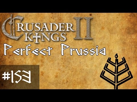 153 Perfect Prussia, Crusader Kings 2 Conclave