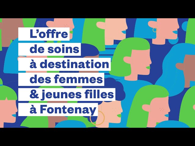 L'offre de soins à destinations des femmes & jeunes filles à Fontenay