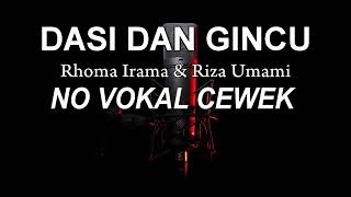 Download lagu DASI DAN GINCU  tanpa vokal cewek mp3