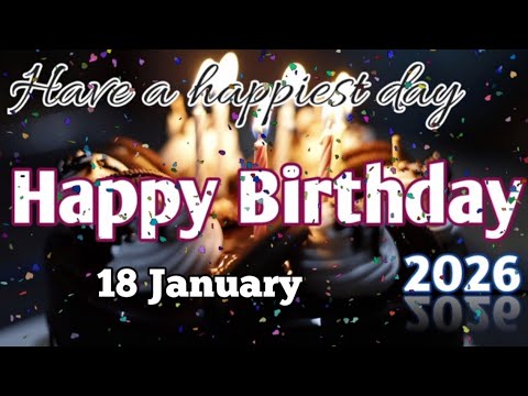 11 January Amazing Birthday Greeting Video 2026||Best Birthday Wishes