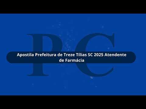 Apostila Prefeitura de Treze Tílias SC 2025 Atendente de Farmácia