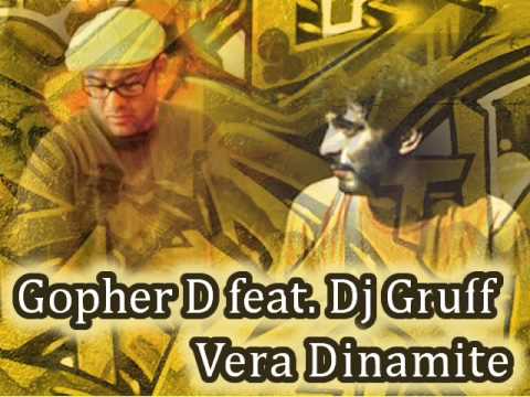 Gopher D feat. Dj Gruff - Vera Dinamite