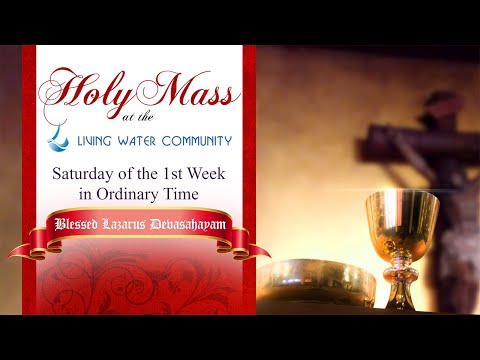 Holy Mass - Saturday of week 1 in Ordinary Time - 14th January, 2023