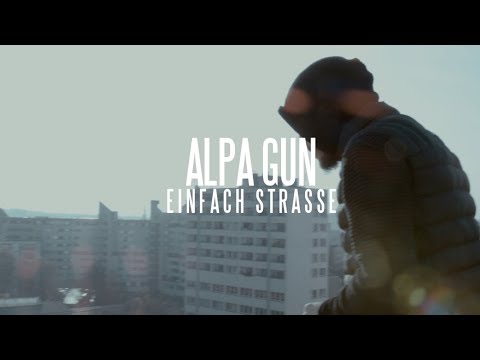Alpa Gun - Einfach Strasse