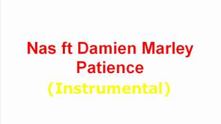 Nas ft Damien Marley - Patience Instrumental