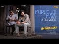 Murugudi Maaya - Lyrical Video | Harom Hara | Sudheer Babu | Malvika | Gnanasagar | ChaitanBharadwaj