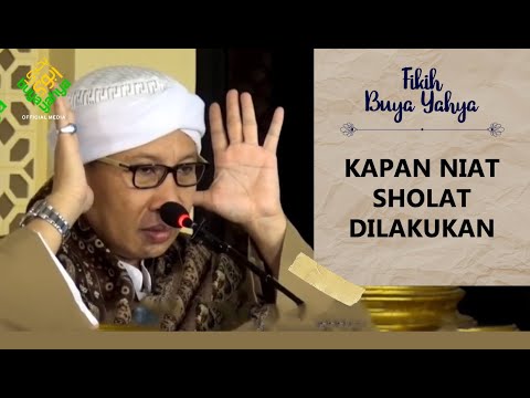 Kapan Niat Sholat Dilakukan - Buya Yahya