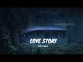 lndila - Love Story Lofi Remix | Slowed Mojo