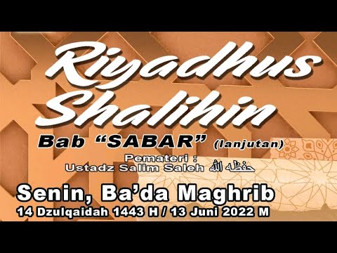 Riyadhus Shalihin, Hadits ke 51,Bab Sabar, Ustadz Salim Saleh حفظه الله