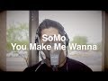 Usher - You Make Me Wanna (Rendition) by SoMo ...