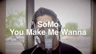 Usher - You Make Me Wanna (Rendition) by SoMo