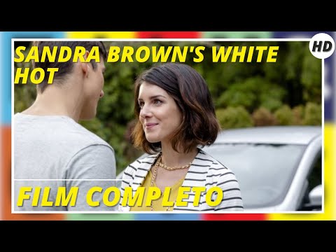 Sandra Brown's White Hot | Veleni e bugie | Drammatico | Giallo | HD | Film completo in italiano