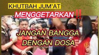 Download lagu KHUTBAH JUM'AT PALING MENGGETARKAN TENTANG BANGGA DENGAN PERBUATAN DOSA mp3 Download lagu KHUTBAH JUM'AT PALING MENGGETARKAN TENTANG BANGGA DENGAN PERBUATAN DOSA mp3