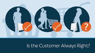 Is the Customer Always Right? | 5 Minute Video