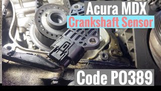 Acura MDX  Code PO389  Crankshaft Position Sensor B  🚘