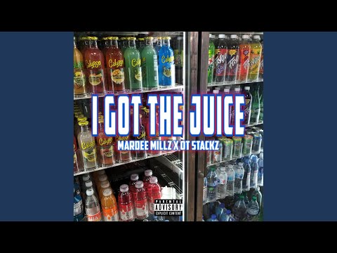 I Got The Juice