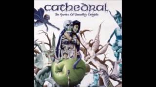 Cathedral - The Garden of Unearthly Delights (2006) [(almost) full album]