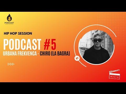 CHIRO (La Bagra)- Hip Hop Session (Urbana Frekvenca)