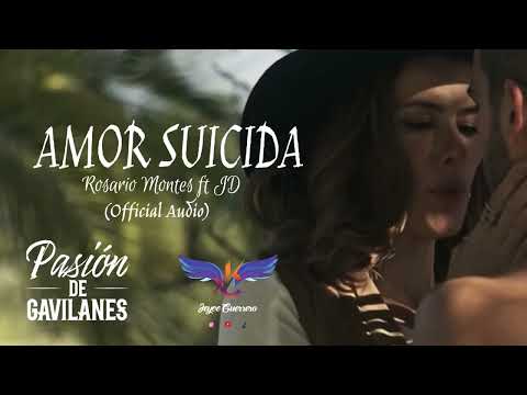 Amor Suicida (Audio) - Rosario Montes ft Andrés Reyes - Pasión de Gavilanes 2