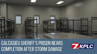 Calcasieu Sheriff’s Prison nears completion after significant hurricane damage from 2020 storms