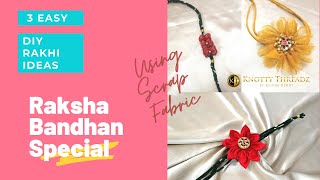 3 Super Easy DIY Rakhi Making Ideas | All Designs Made Using Scrap Fabric - Best Out Of Waste #rakhi