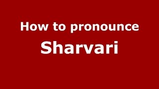 How to pronounce Sharvari