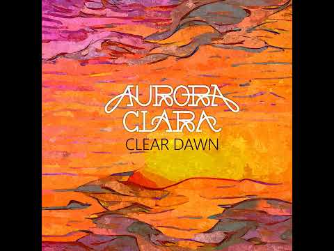 Aurora Clara   Clear Dawn - The Old Ones