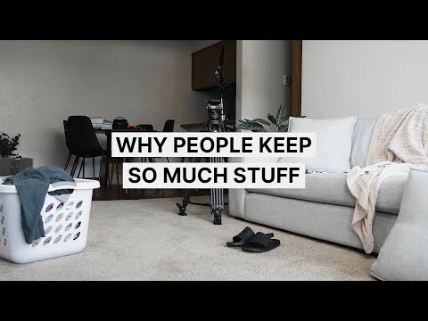 Why Do People Keep So Much Stuff