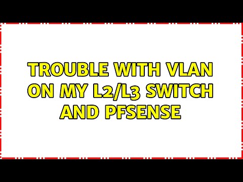 Trouble with VLAN on my L2/L3 switch and pfsense