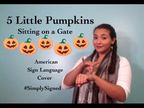 5 Little Pumpkin Sitting on a Gate (ASL Cover) #SimplySigned