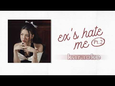 B Ray (ft. AMEE) - 'ex's hate me, Pt 2' | karaoke có rap