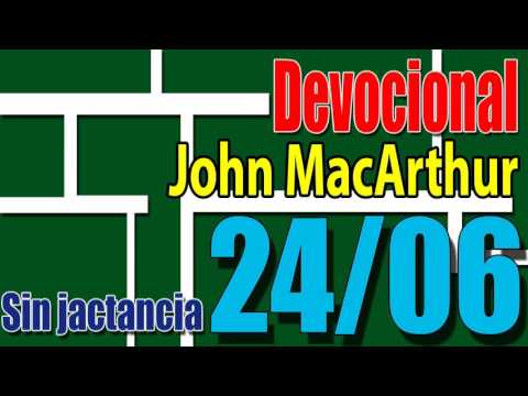 Devocional John MacArthur 24/06 - Sin jactancia