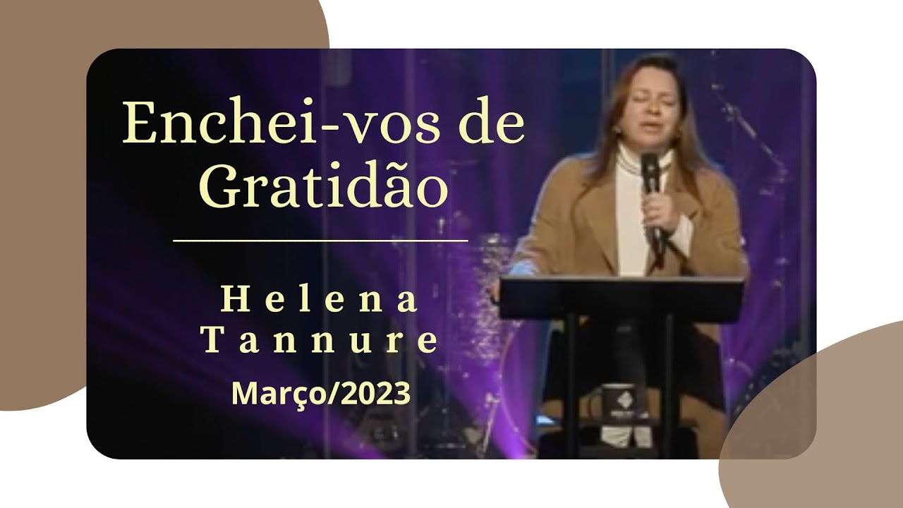 Helena Tannure - Enchei vos de Gratidão